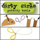 Dirty Girls Pottery Tools